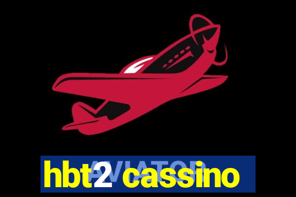 hbt2 cassino